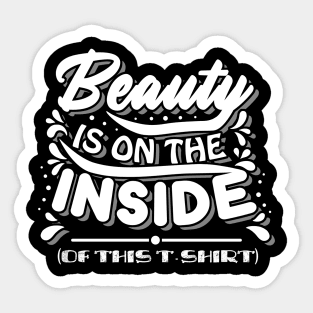 Beauty is on the inside Sticker